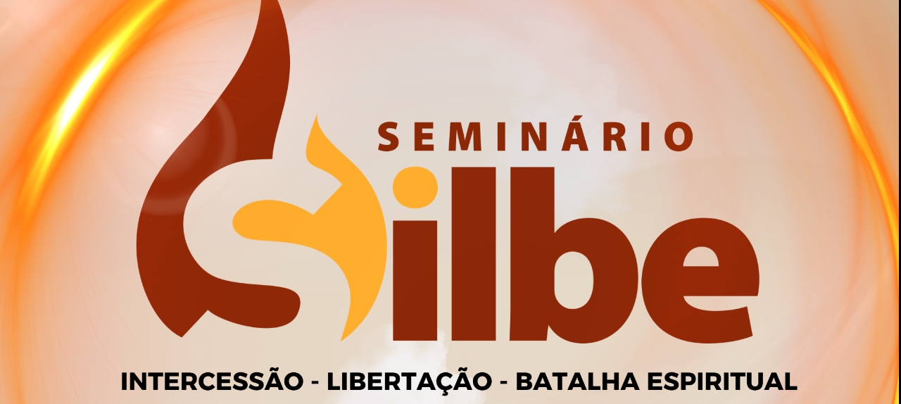 SEMINÁRIO DE INTERCESSÃO, LIBERTAÇÃO E BATALHA ESPIRITUAL