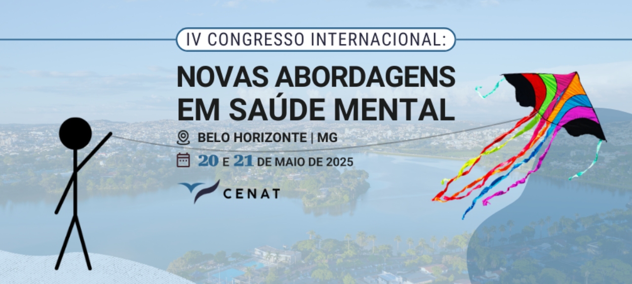 IV Congresso Internacional: Novas Abordagens em Saúde Mental - Belo Horizonte/MG