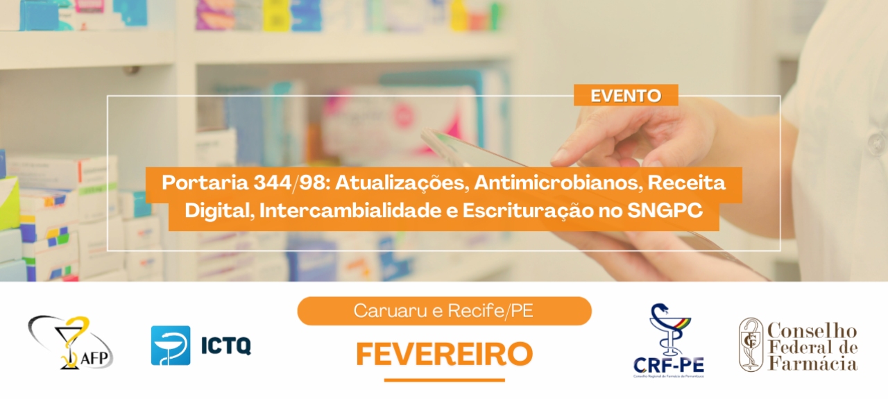 Portaria 344/98: Atualizações, Antimicrobianos, Receita Digital, Intercambialidade e Escrituração no SNGPC