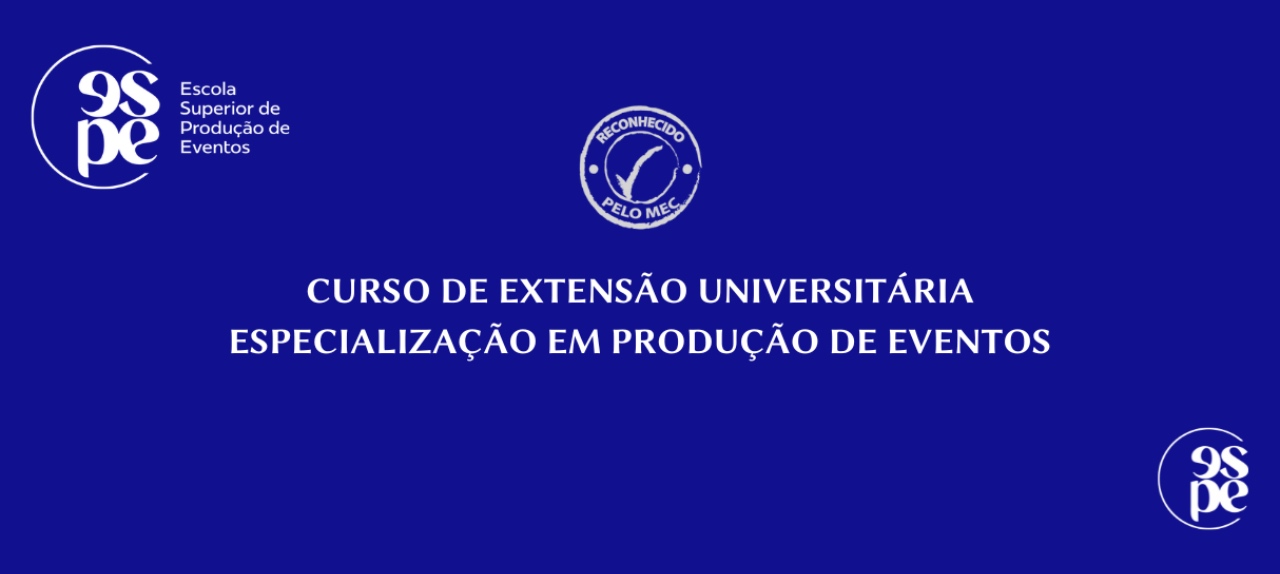 [EXTENSÃO UNIVERSITÁRIA]  ESPECIALIZAÇÃO EM PRODUÇÃO DE EVENTOS by ESPE