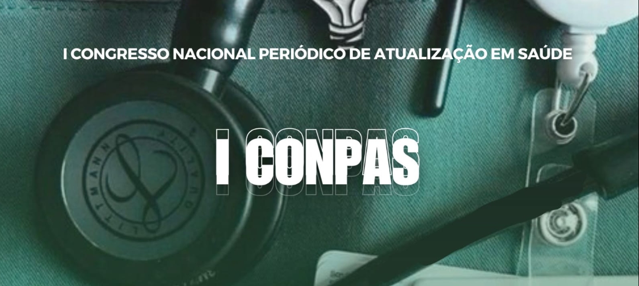 I CONGRESSO NACIONAL PERIÓDICO DE ATUALIZAÇÃO EM SAÚDE - I CONPAS