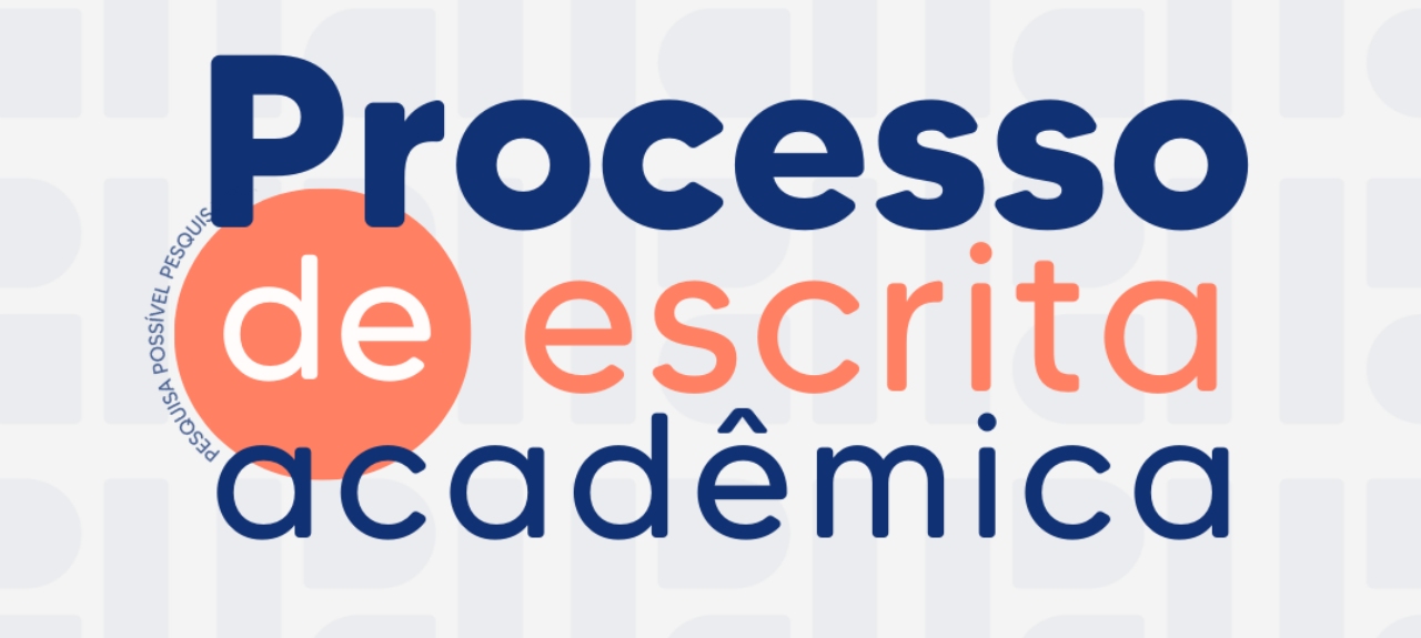 [Oficina] Processo de escrita acadêmica