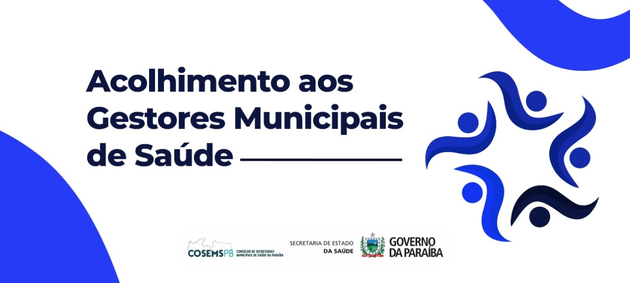 ACOLHIMENTO AOS GESTORES MUNICIPAIS DA SAÚDE