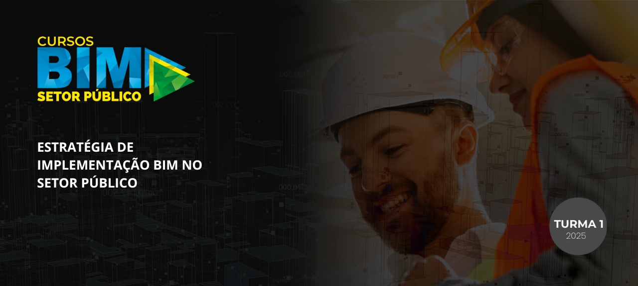 Curso BIM no Setor Público - Turma 1 de 2025