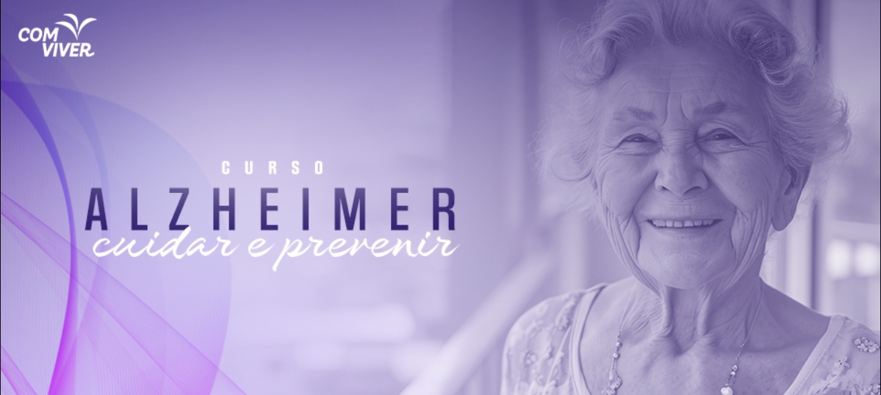 CURSO ALZHEIMER - CUIDAR E PREVENIR