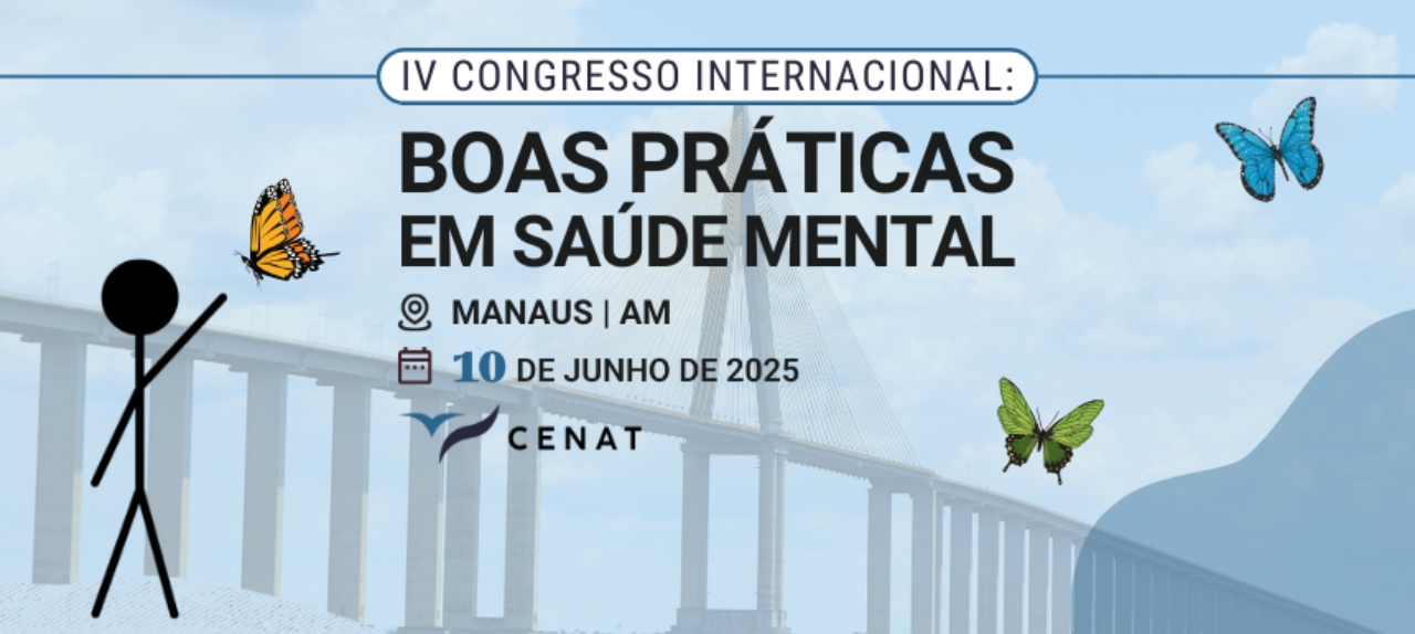 IV Congresso Internacional Boas Práticas em Saúde Mental Manaus