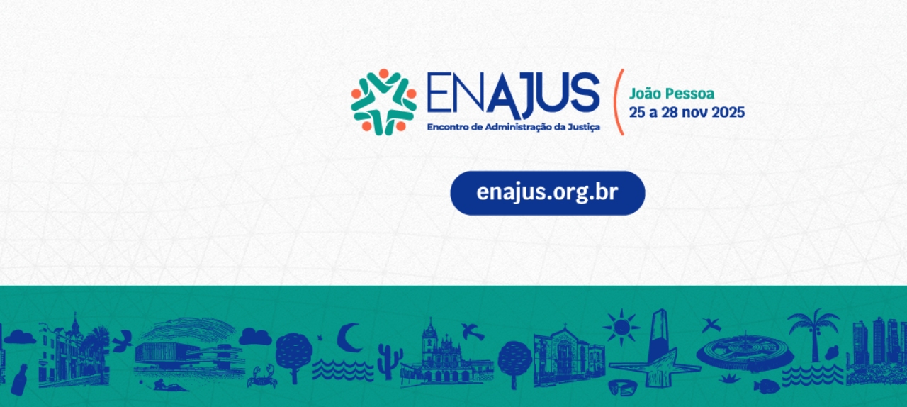 Encontro de Administração da Justiça – ENAJUS 2025