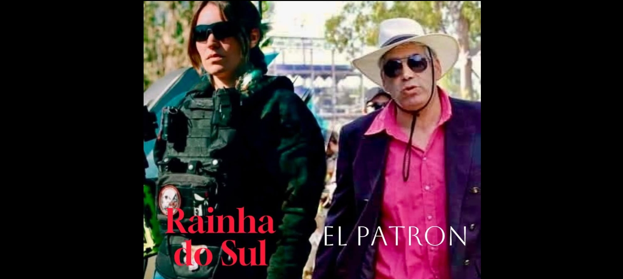 Rainha do Sul VS El Patron