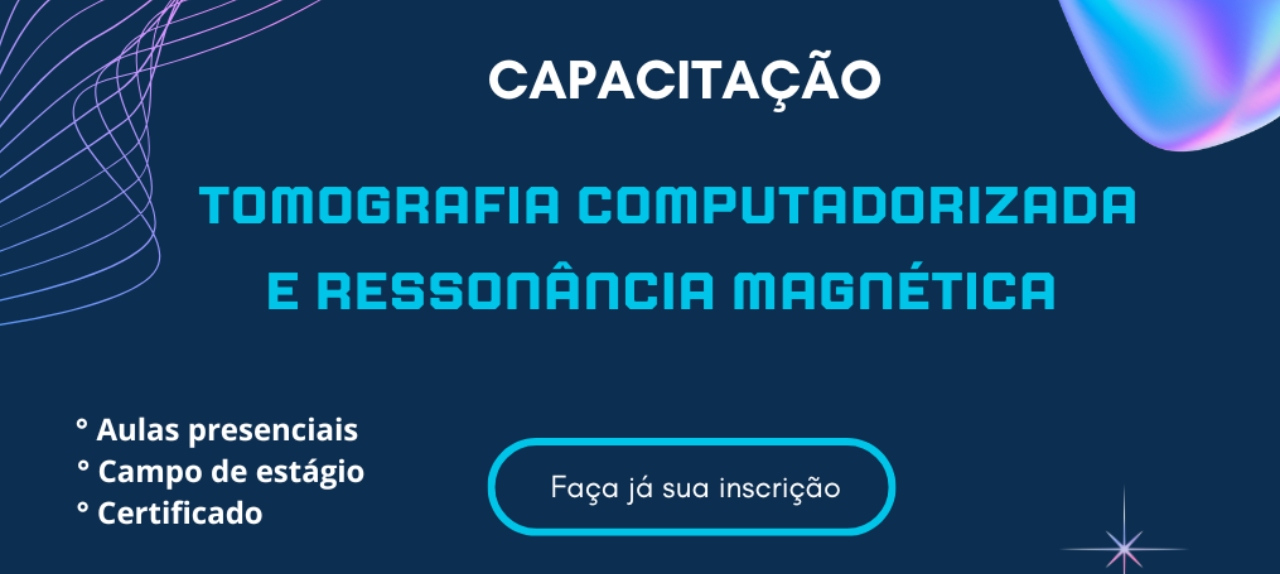 Capacitação em Tomografia Computadorizada e Ressonância Magnética