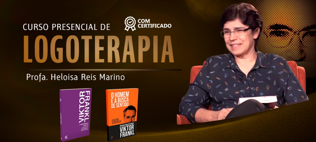 LOGOTERAPIA (do Sofrimento ao Sentido)
