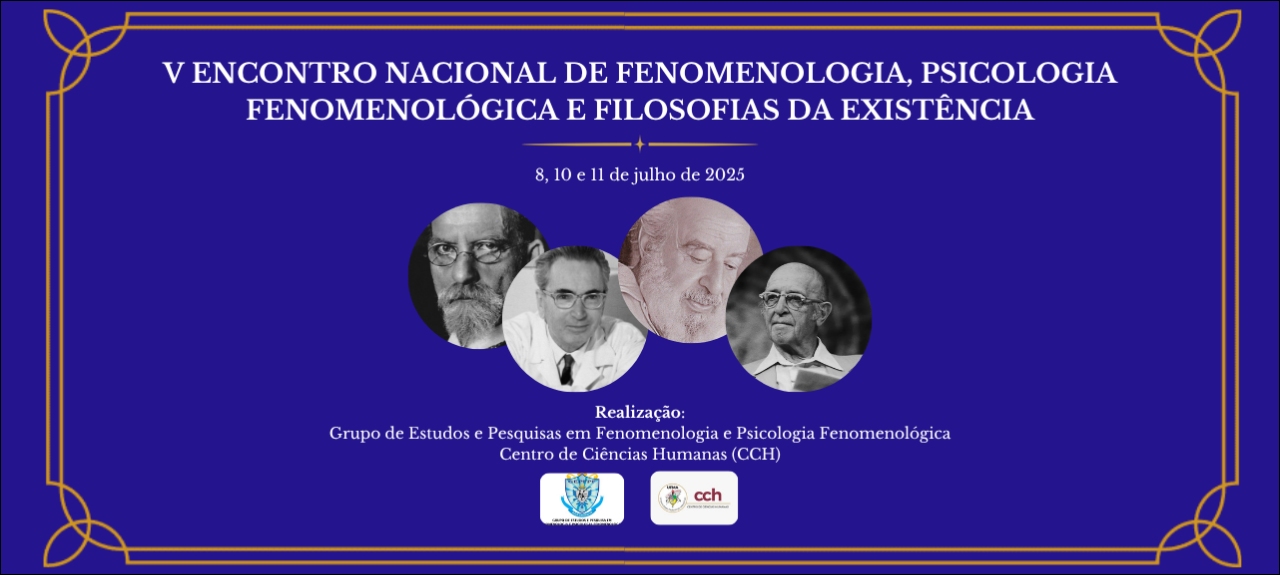 V Encontro Nacional de Fenomenologia, Psicologia Fenomenológica e Filosofias da Existência