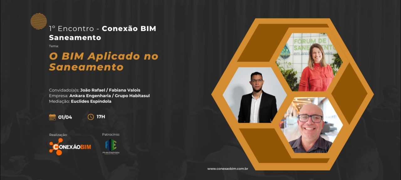 1° Encontro - Conexão BIM Saneamento 2025 | Tema O BIM Aplicado no Saneamento