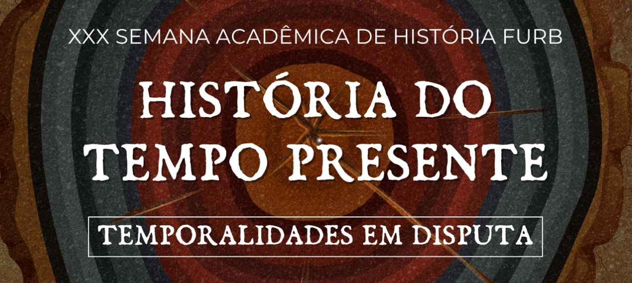 XXX Semana Acadêmica de História FURB