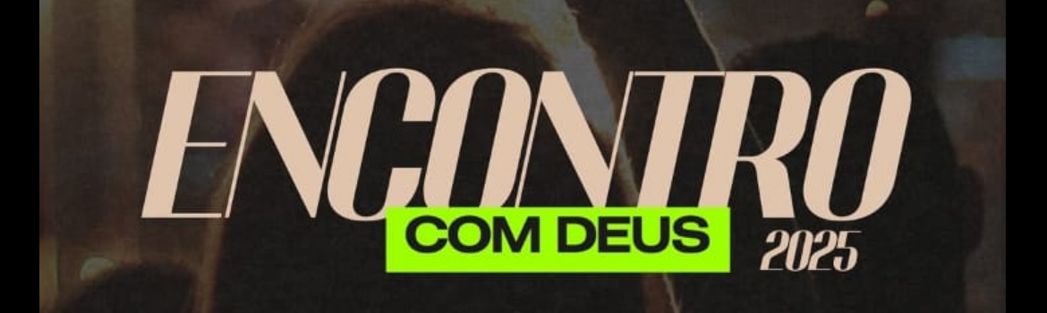 ENCONTRO COM DEUS