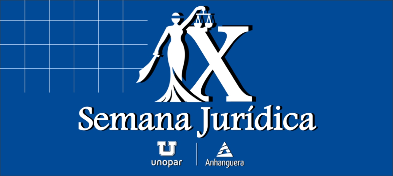 IX SEMANA JURÍDICA DA UNIVERSIDADE UNOPAR ANHANGUERA DE LONDRINA