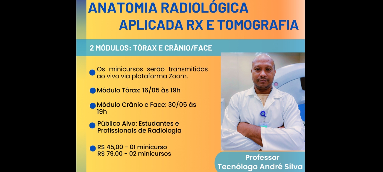 MINICURSO ANATOMIA RADIOLÓGICA APLICADA A RX E TOMOGRAFIA COMPUTADORIZADA