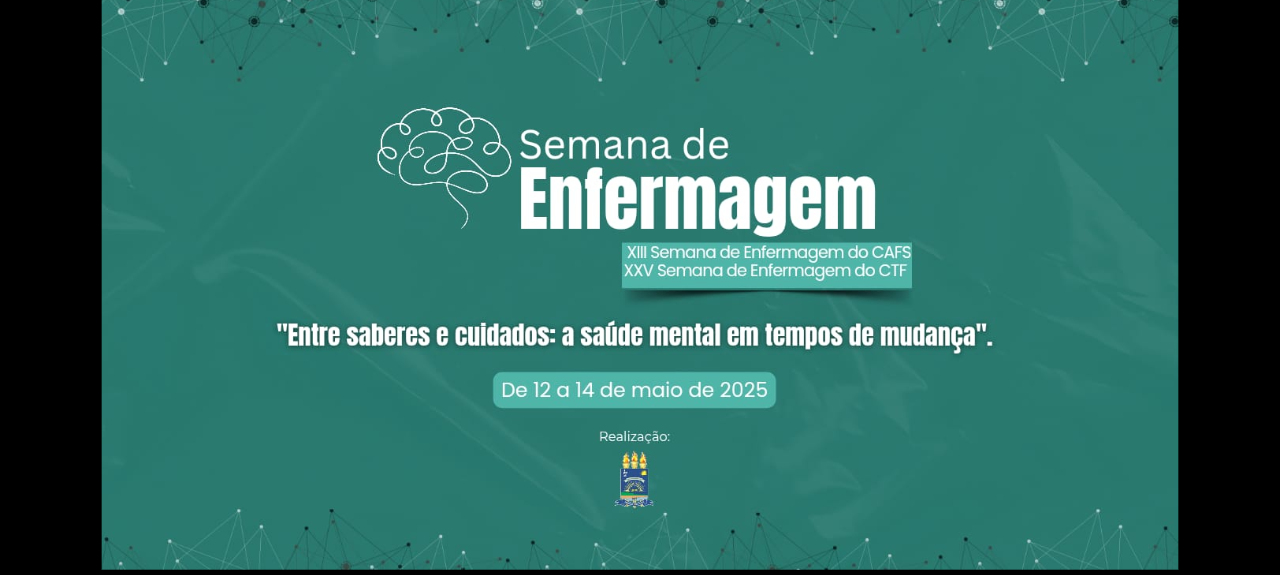XIII Semana de Enfermagem do CAFS/UFPI e XXV Semana de Enfermagem do CTF/UFPI 2025  