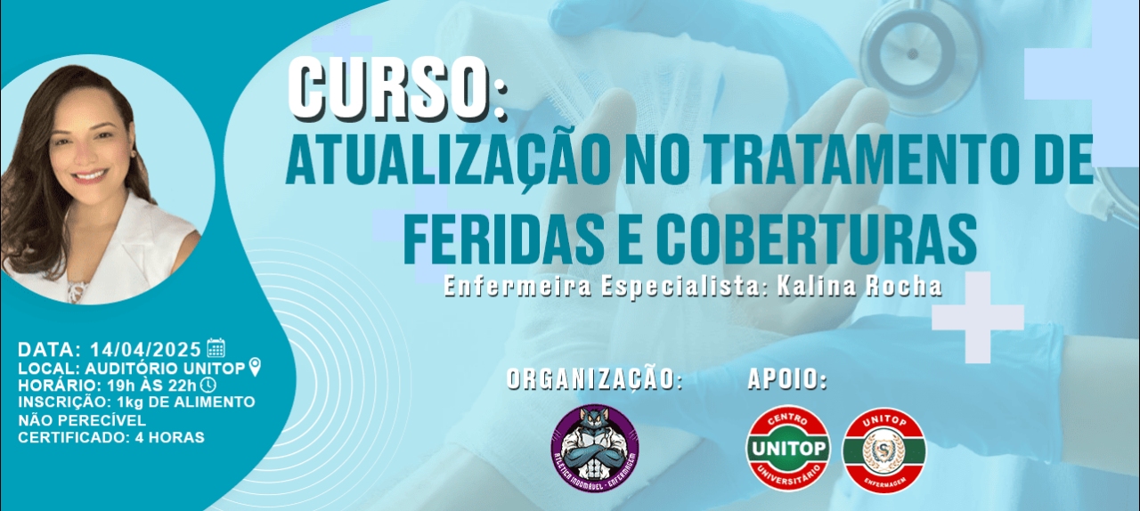 CURSO: ATUALIZAÇÃO NO TRATAMENTO DE FERIDAS E COBERTURAS