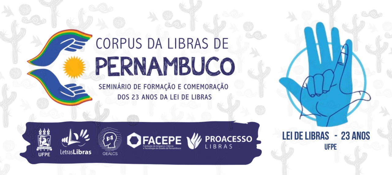 Seminário de Formação para o Corpus da Libras de Pernambuco e Comemoração dos 23 anos da Lei da Libras