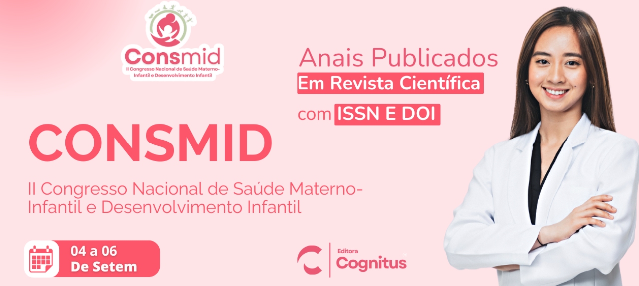 II Congresso Nacional de Saúde Materno-Infantil e Desenvolvimento Infantil(CONSMID)