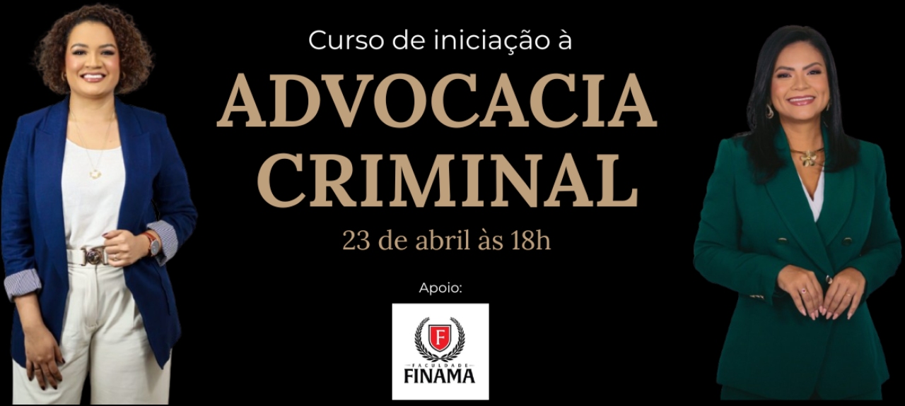 CURSO DE INICIAÇÃO À ADVOCACIA CRIMINAL