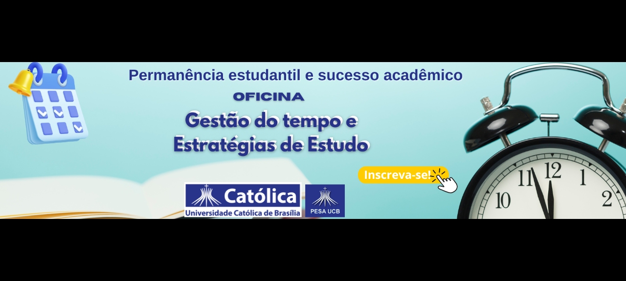 Oficina: Gestão do tempo e Estratégias de Estudo