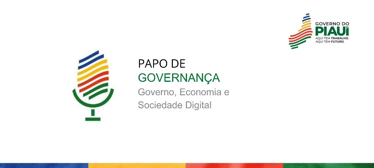 2ª Edição Papo de Governança - Governo, Economia e Sociedade Digital