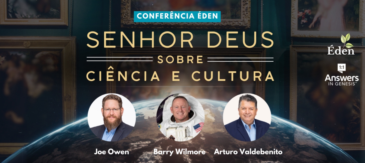 Conferência Éden: Senhor Deus Sobre Ciência e Cultura