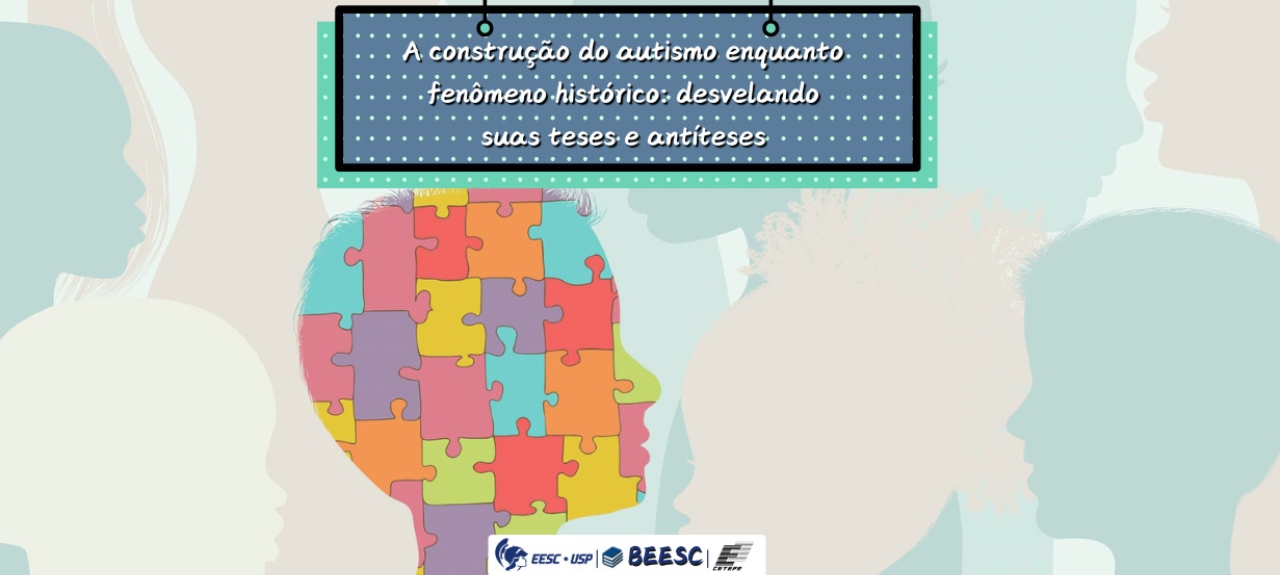 A construção do autismo enquanto fenômeno histórico: desvelando suas teses e antíteses