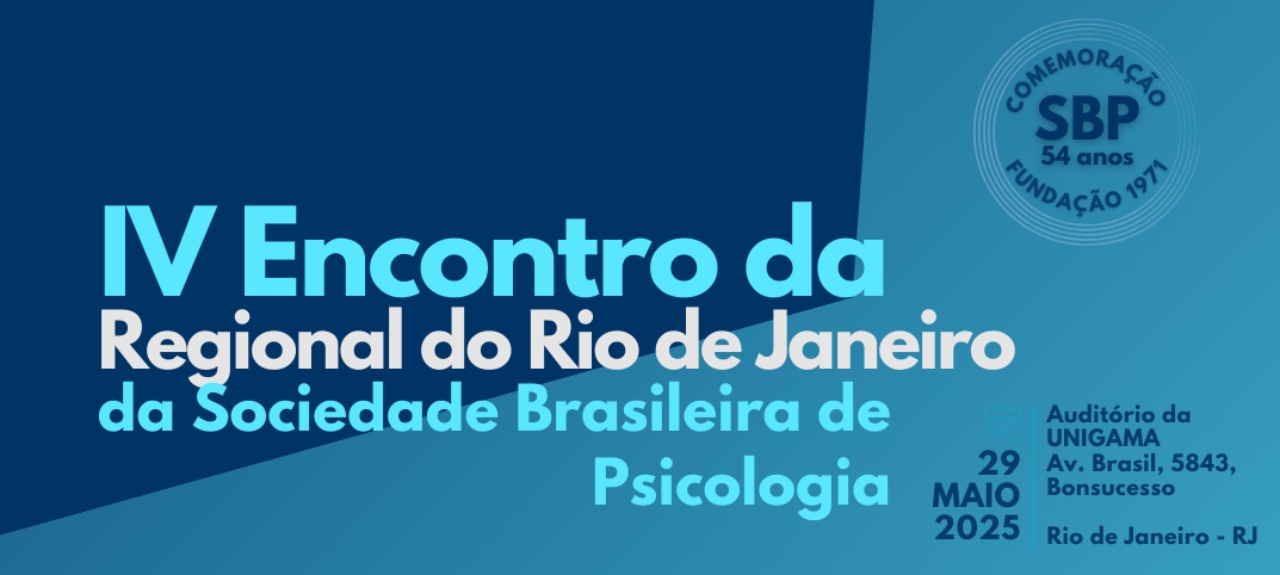 IV Encontro da Regional do Rio de Janeiro da Sociedade Brasileira de Psicologia (Unigama 19h às 22h)