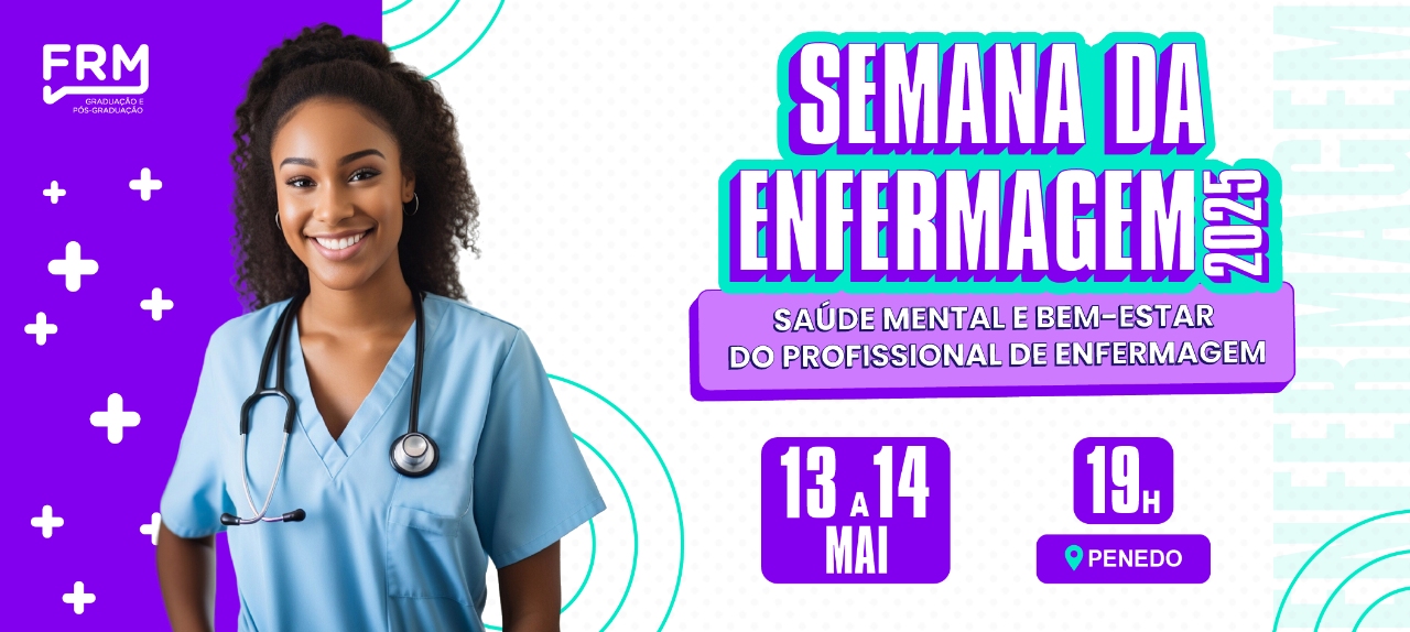 Semana da Enfermagem 2025: “Saúde Mental e Bem-Estar do Profissional de Enfermagem”