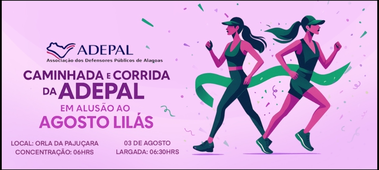 CAMINHADA E CORRIDA DA  ADEPAL - Em Alusão ao Agosto Lilás