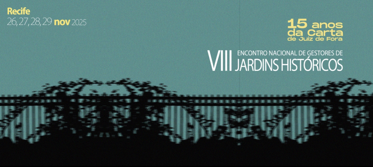 VIII Encontro Nacional de Gestores de Jardins Históricos
