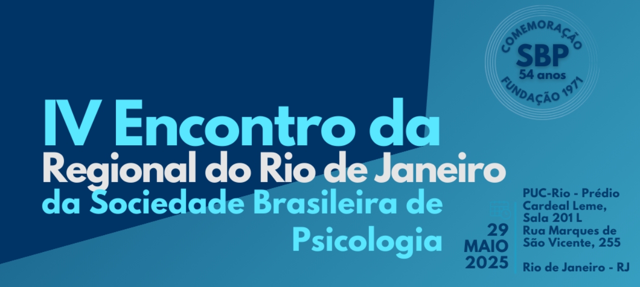 IV Encontro da Regional do Rio de Janeiro da Sociedade Brasileira de Psicologia (PUC-Rio)