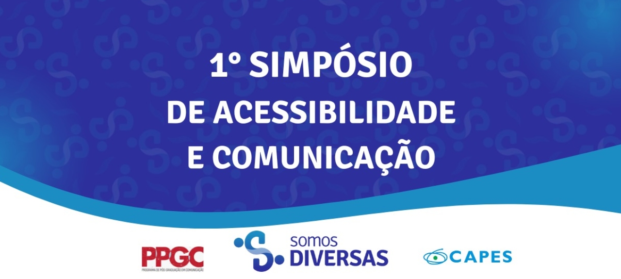 1º Simpósio Acessibilidade e Comunicação - Somos Diversas
