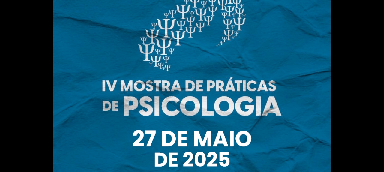 IV MOSTRA DE PRÁTICAS DE PSICOLOGIA UNIFIP-CG