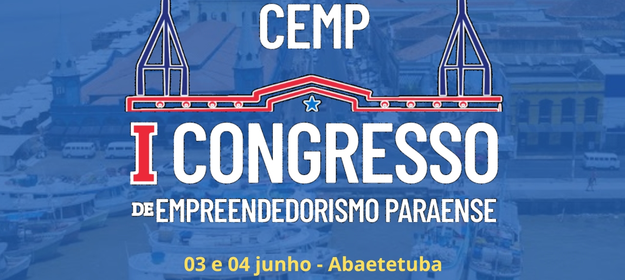 CEMP - I CONGRESSO DE EMPREENDEDORISMO PARAENSE
