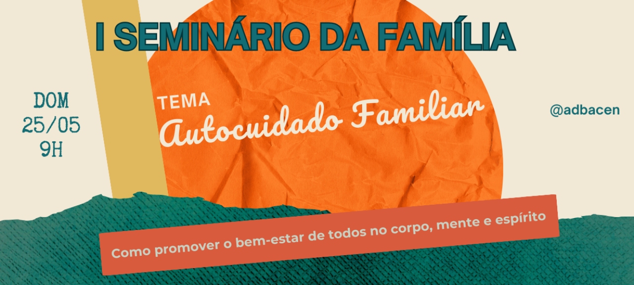 I Seminário da Família AD Bacen