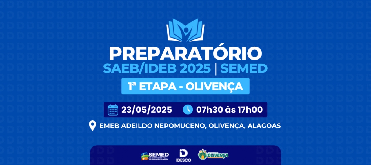 1ª ETAPA DO PREPARATÓRIO SAEB/IDEB- SEMED - OLIVENÇA - 2025