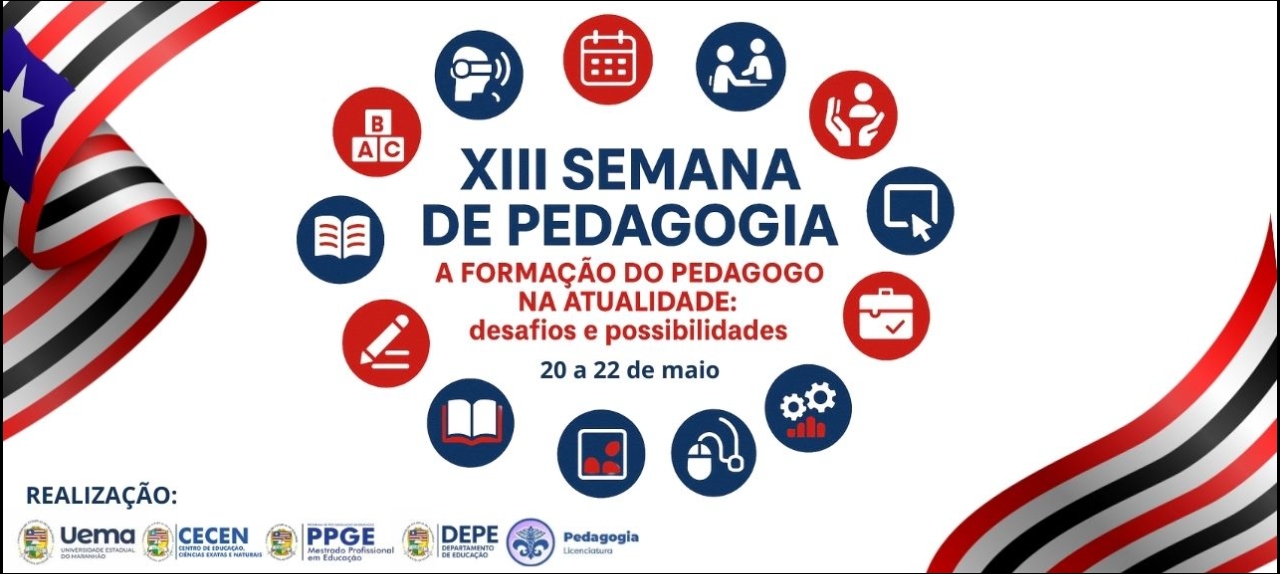 XIII SEMANA DE PEDAGOGIA TEMA: A FORMAÇÃO DO PEDAGOGO NA ATUALIDADE: