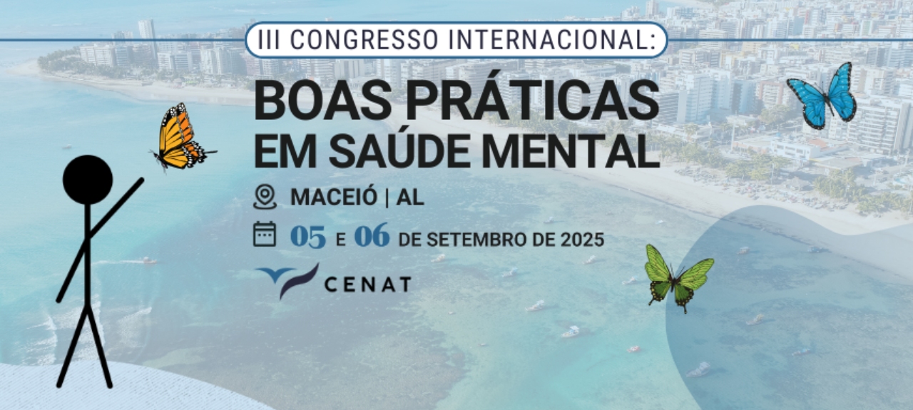 III Congresso Internacional: Boas Práticas em Saúde Mental - Maceió/AL