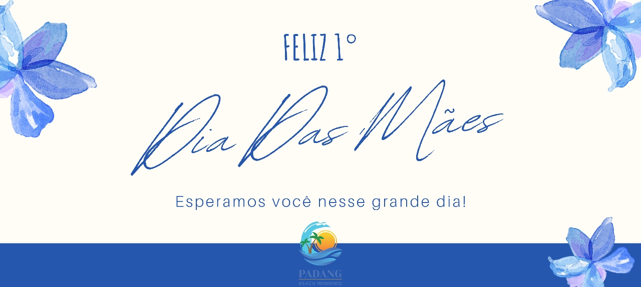 DIA DAS MÃES - PADANG BEACH