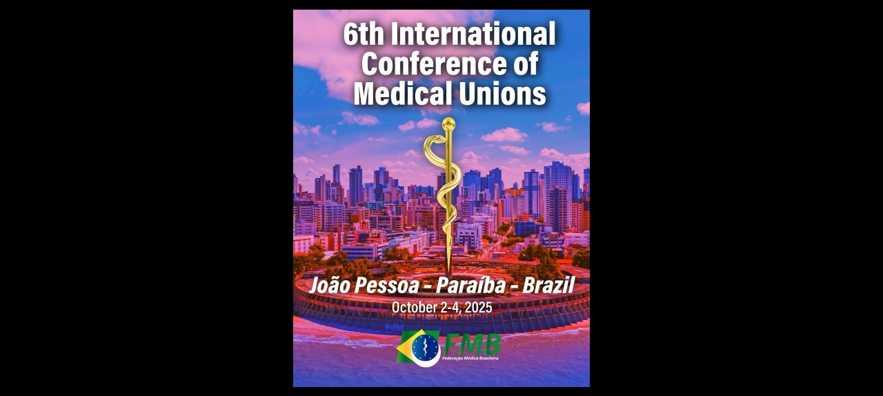 6ª Conferência Internacional de Sindicatos Médicos