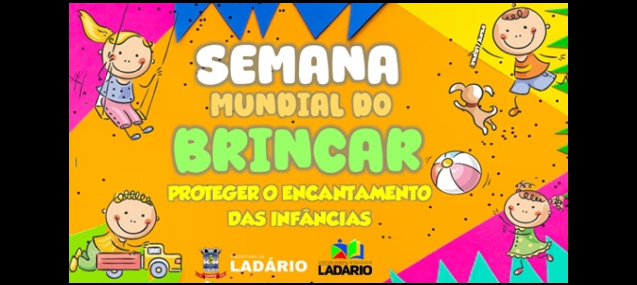 ABERTURA SEMANA MUNDIAL DO BRINCAR LADÁRIO/MS.