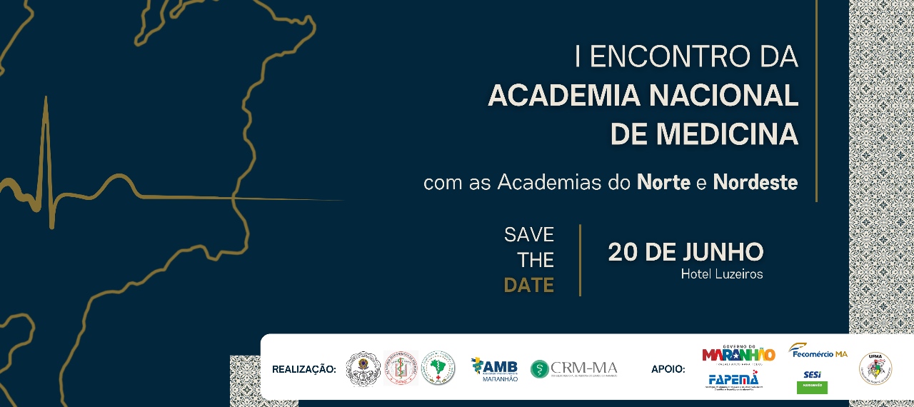 I ENCONTRO DA ACADEMIA NACIONAL DE MEDICINA COM AS ENTIDADES DE MEDICINA DO NORTE E NORDESTE