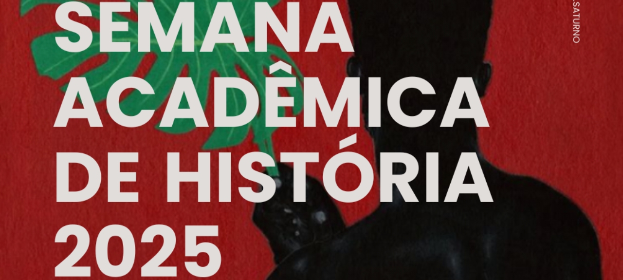 Semana Acadêmica de História Unila 2025