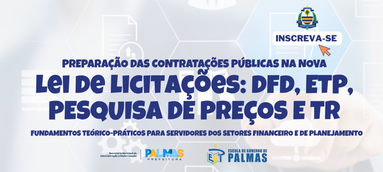 PREPARAÇÃO DAS CONTRATAÇÕES PÚBLICAS NA NOVA LEI DE LICITAÇÕES (DFD, ETP, PESQUISA DE PREÇO E TR)