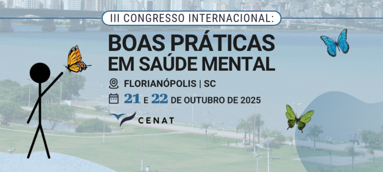 III Congresso Internacional: Boas Práticas em Saúde Mental - Florianópolis