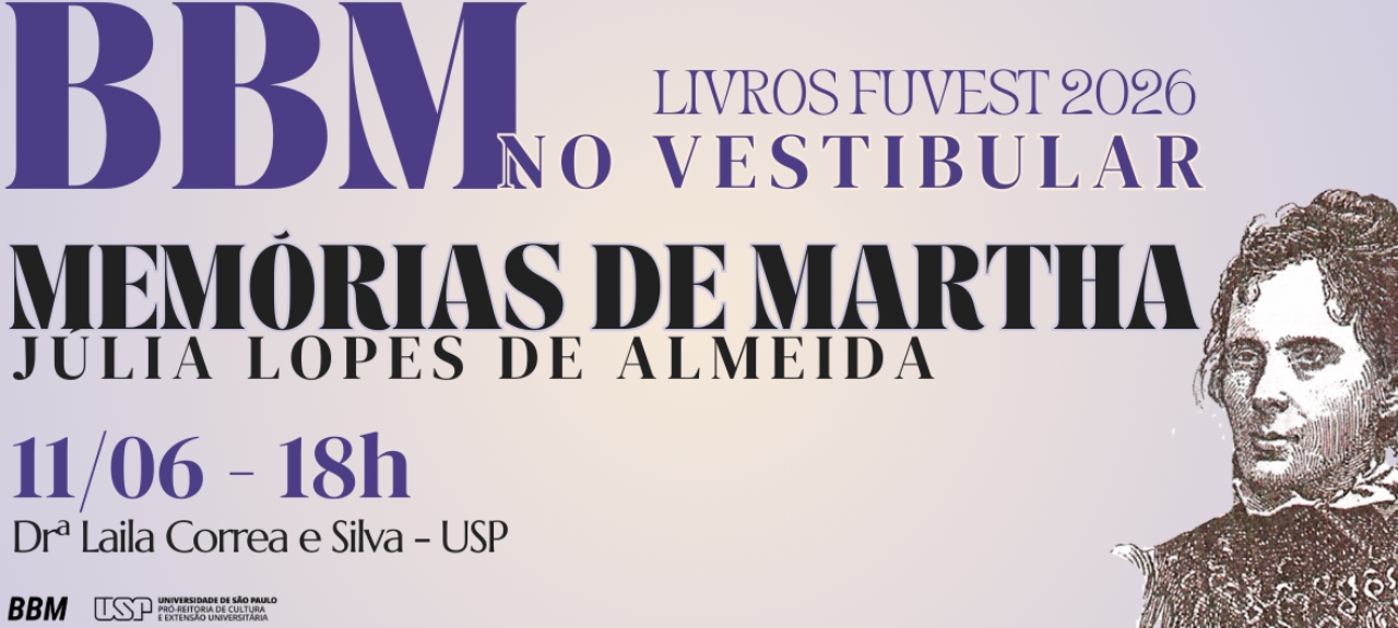 BBM no Vestibular - aula 3: livro Memórias de Martha, de Júlia Lopes de Almeida