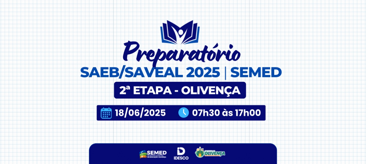 2ª ETAPA DO PREPARATÓRIO SAEB/IDEB- SEMED - OLIVENÇA - 2025